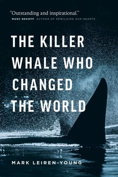 Cover for Mark Leiren-Young · The Killer Whale Who Changed the World - David Suzuki Institute (Paperback Book) (2017)