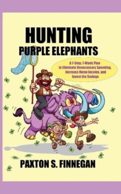 Cover for Paxton S. Finnegan · Hunting Purple Elephants (Paperback Book) (2021)