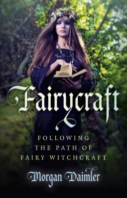 Cover for Morgan Daimler · Fairycraft – Following the Path of Fairy Witchcraft (Paperback Book) (2016)