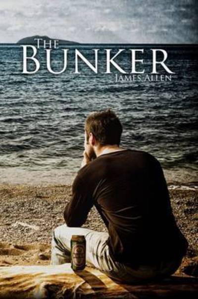 The Bunker - James Allen - Books - Austin Macauley Publishers - 9781785545511 - November 30, 2016