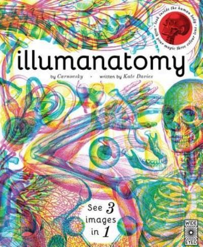 Cover for Kate Davies · Illumanatomy: See Inside the Human Body with Your Magic Viewing Lens - Illumi: See 3 Images in 1 (Gebundenes Buch) (2017)