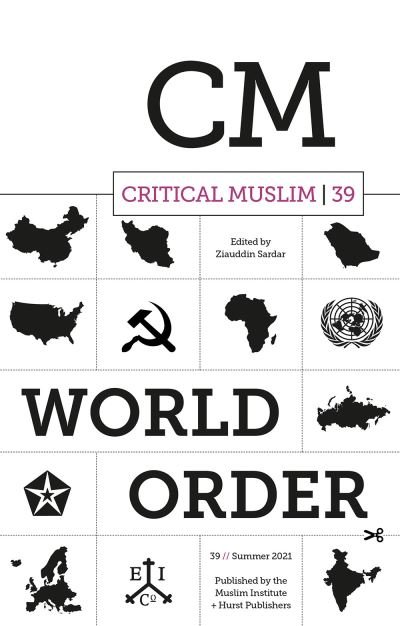 Cover for Ziauddin Sardar · Critical Muslim 39: World Order - Critical Muslim (Pocketbok) (2021)