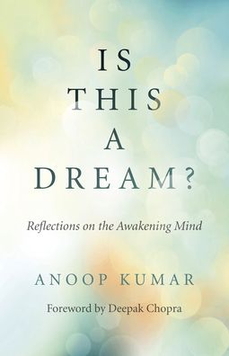 Cover for Anoop Kumar · Is This a Dream?: Reflections on the Awakening Mind (Paperback Book) (2020)