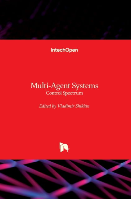 Cover for Vladimir Shikhin · Multi-Agent Systems: Control Spectrum (Hardcover Book) (2019)
