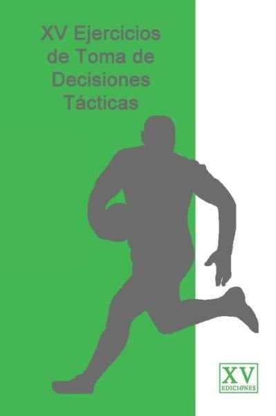 Cover for XV Ediciones · XV Ejercicios de Toma de Decisiones Tacticas (Paperback Book) (2019)