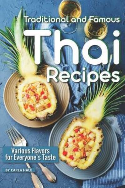 Cover for Carla Hale · Traditional and Famous Thai Recipes (Paperback Book) (2019)