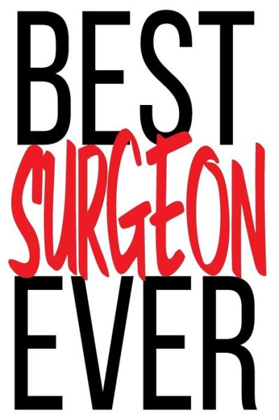 Cover for Surgeon · Best Surgeon Ever (Taschenbuch) (2019)