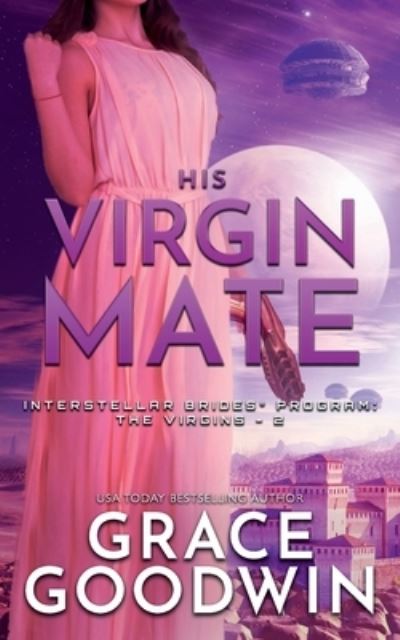 Cover for Grace Goodwin · His Virgin Mate - Nook : (Interstellar Brides®: the Virgins Book 1) (Book) (2020)