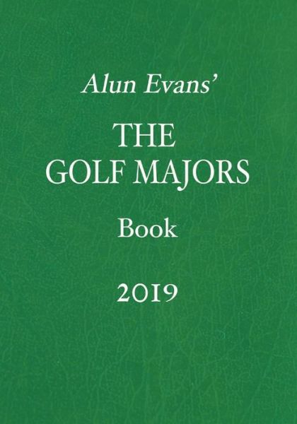 Cover for Alun Evans · Alun Evans' the Golf Majors Book, 2019 (Paperback Bog) (2019)