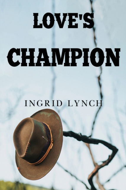 Cover for Ingrid Lynch · Love's Champion (Paperback Book) (2023)