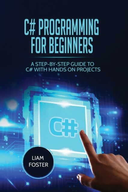 Cover for Liam Foster · C# Programming For Beginners (Paperback Bog) (2018)