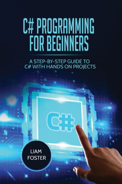 Cover for Liam Foster · C# Programming For Beginners (Taschenbuch) (2018)