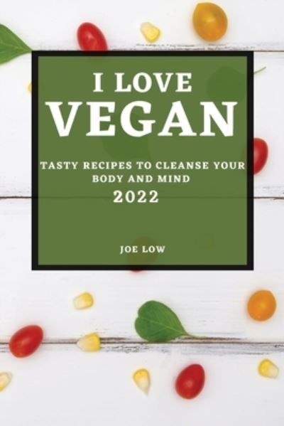 Cover for Joe Low · I Love Vegan 2022 (Paperback Book) (2022)