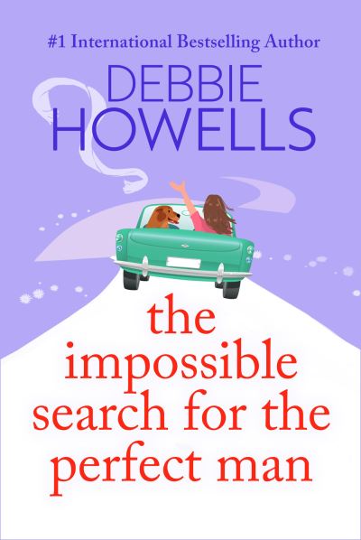 The Impossible Search for the Perfect Man: A completely heartbreaking, uplifting book club read from Debbie Howells - Debbie Howells - Books - Boldwood Books Ltd - 9781805492511 - October 29, 2023