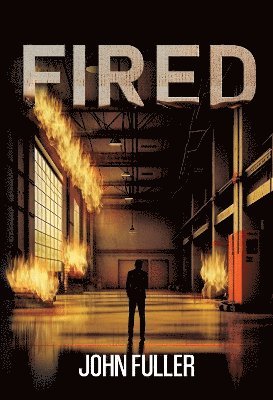 Cover for John Fuller · Fired (Paperback Book) (2025)