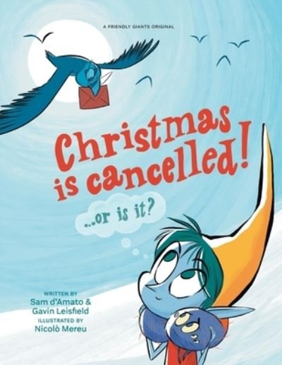 Christmas is Cancelled!: ... or is it? - Gavin Leisfield - Bøker - Friendly Giants Limited - 9781838261511 - 12. november 2020