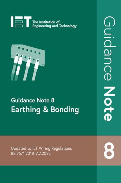 Guidance Note 8: Earthing & Bonding - Electrical Regulations - The Institution of Engineering and Technology - Kirjat - Institution of Engineering and Technolog - 9781839532511 - maanantai 25. heinäkuuta 2022