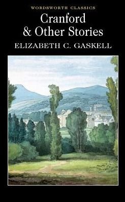 Cover for Elizabeth Gaskell · Cranford &amp; Selected Short Stories - Wordsworth Classics (Paperback Book) (2006)