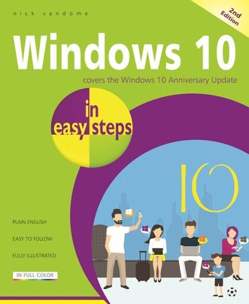 Cover for Nick Vandome · Windows 10 in Easy Steps: Covers the Windows 10 Anniversary Update (Paperback Book) [2 Revised edition] (2016)