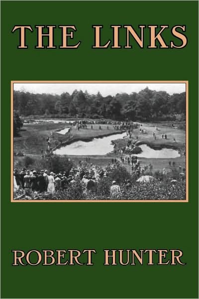 Cover for Robert Hunter · The Links (Innbunden bok) [Facsimile of 1926 edition] (1999)