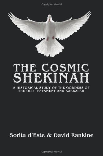 Cover for Sorita D'este · The Cosmic Shekinah: A historical study of the goddess of the Old Testament and Kabbalah (Paperback Book) (2011)