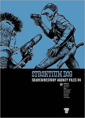 Strontium Dog: v. 4: Search / destroy Agency Files - Search / Destroy Agency Files - Alan Grant - Books - Rebellion - 9781905437511 - January 15, 2008