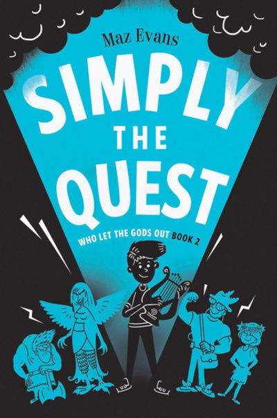 Simply the Quest - Who Let the Gods Out? - Maz Evans - Bøger - Chicken House Ltd - 9781910655511 - 3. august 2017