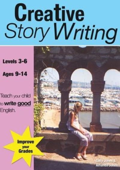 Cover for Sally Jones · Creative Story Writing (9-14 years) (Paperback Bog) (2018)