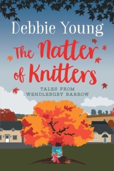 The Natter of Knitters - Debbie Young - Books - Hawkesbury Press - 9781911223511 - January 31, 2020