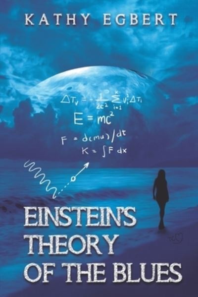 Cover for Kathy Egbert · Einstein's Theory of the Blues (Paperback Book) (2020)