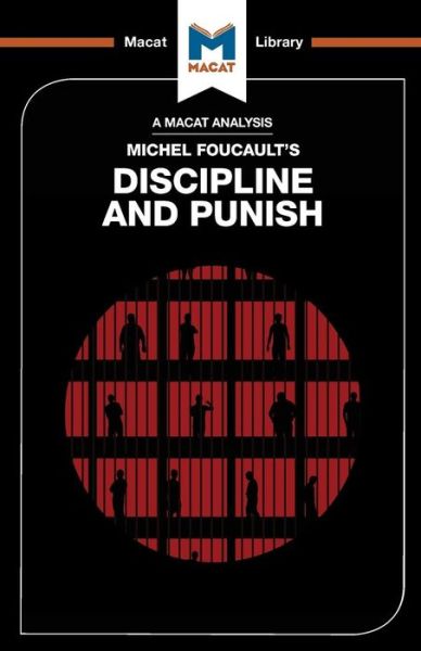 Cover for Meghan Kallman · An Analysis of Michel Foucault's Discipline and Punish - The Macat Library (Pocketbok) (2017)