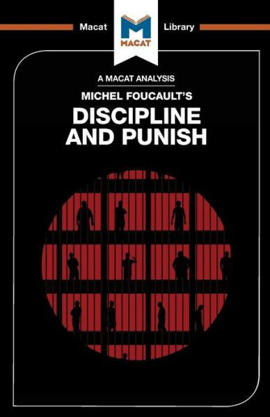 Cover for Meghan Kallman · An Analysis of Michel Foucault's Discipline and Punish - The Macat Library (Paperback Bog) (2017)