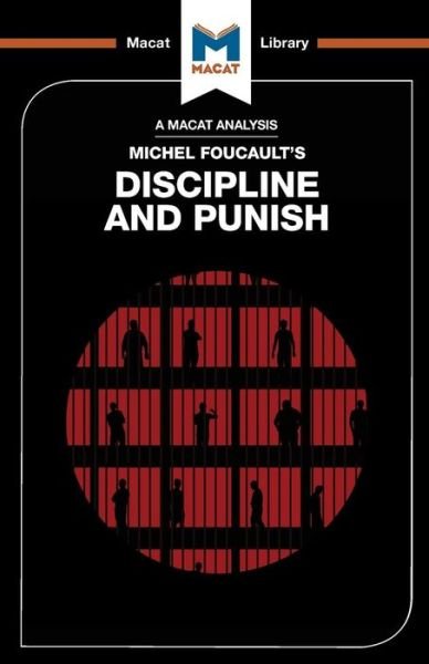 Cover for Meghan Kallman · An Analysis of Michel Foucault's Discipline and Punish - The Macat Library (Paperback Book) (2017)