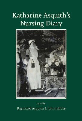 Cover for Raymond Asquith · Katharine Asquith's Nursing Diary (Hardcover Book) (2025)