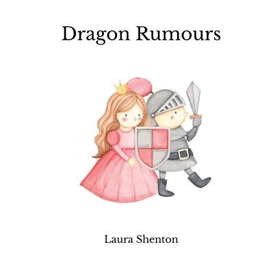 Cover for Laura Shenton · Dragon Rumours (Paperback Book) (2021)