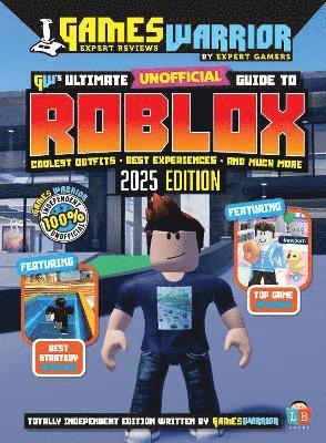 Cover for Little Brother Books · Roblox Ultimate Unofficial Gaming Guide by GW 2025 (Hardcover Book) (2024)