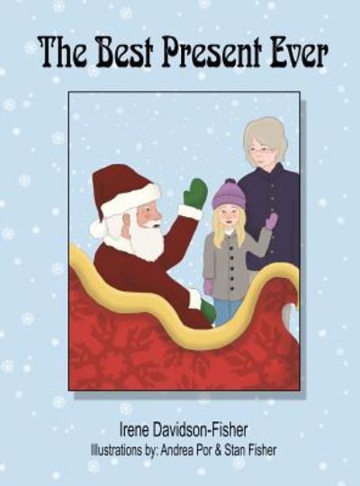 Cover for Irene Davidson-Fisher · The Best Present Ever (Hardcover Book) (2017)