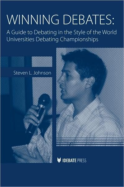 Cover for Steven Johnson · Winning Debates: A Guide to Debating in the Style of the World Universities Debating Championships (Taschenbuch) (2009)