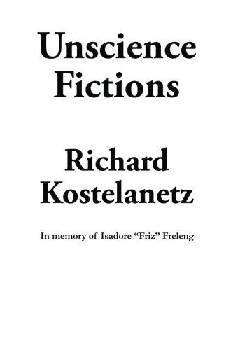 Cover for Richard Kostelanetz · Unscience Fictions (Paperback Book) (2014)