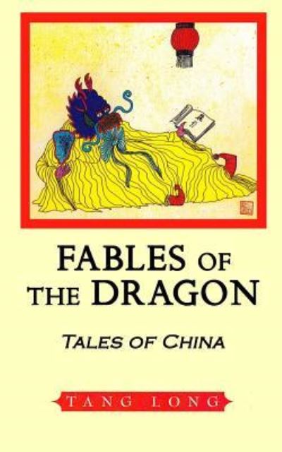 Cover for Long Tang · Fables of the Dragon : Tales of China (Paperback Book) (2018)