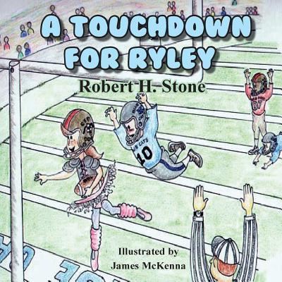 Cover for Robert H Stone · A Touchdown for Riley (Paperback Book) (2017)