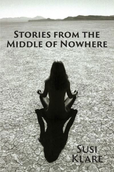 Cover for Susi Klare · Stories From the Middle of Nowhere (Paperback Book) (2020)