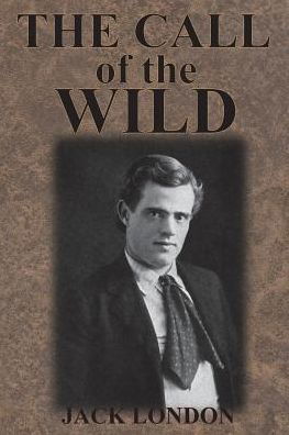 The Call of the Wild - Jack London - Bøger - Chump Change - 9781945644511 - 4. april 1903