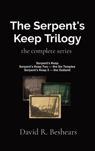 Cover for David R Beshears · The Serpent's Keep Trilogy (Hardcover Book) (2021)