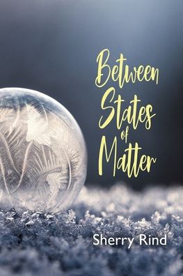 Cover for Sherry Rind · Between States of Matter (Paperback Book) (2020)