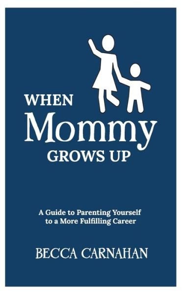 Cover for Becca Carnahan · When Mommy Grows Up (Paperback Book) (2021)