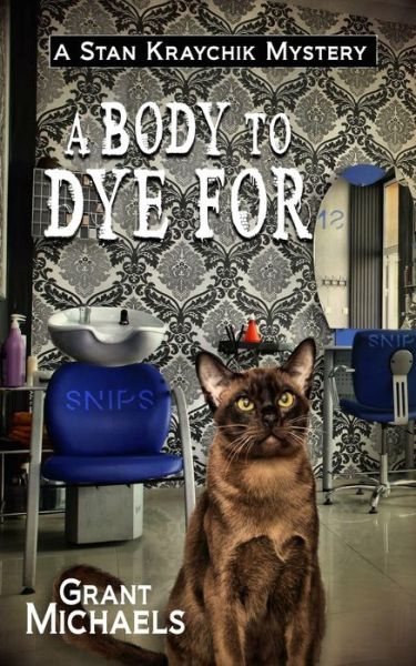 A Body to Dye For - Grant Michaels - Books - Requeered Tales - 9781951092511 - April 19, 2022