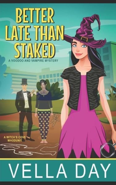 Cover for Vella Day · Better Late Than Staked (Book) (2022)