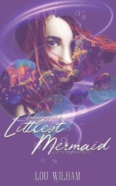 Cover for Lou Wilham · Tales of the Littlest Mermaid (Pocketbok) (2021)