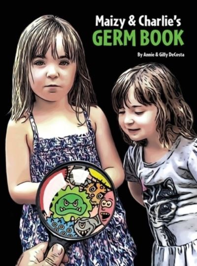 Cover for Annie Decosta · Maizy &amp; Charlie's Germ Book (Book) (2022)